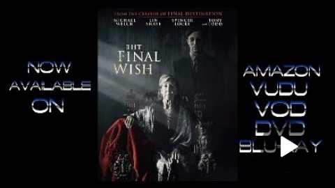 The Final Wish 2019 Drama/Horror Cml Theater Movie Review