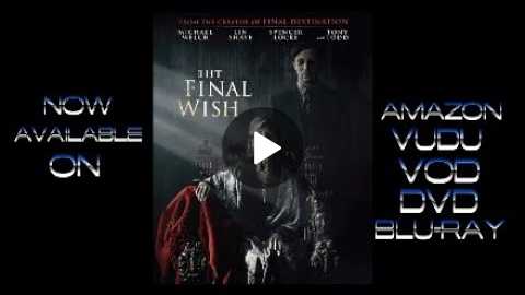 The Final Wish 2019 Drama/Horror Cml Theater Movie Review