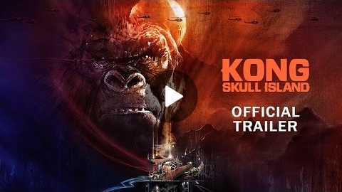 Kong: Skull Island - Rise of the King [Official Final Trailer]