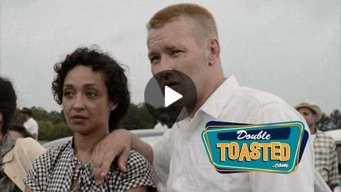 LOVING MOVIE REVIEW - Double Toasted Review