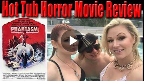 Phantasm ' Hot Tub Horror Movie Review | Scream Queen Stream