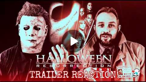 HALLOWEEN: RESURRECTION Trailer Reaction w Michael Myers and Dr. Loomis