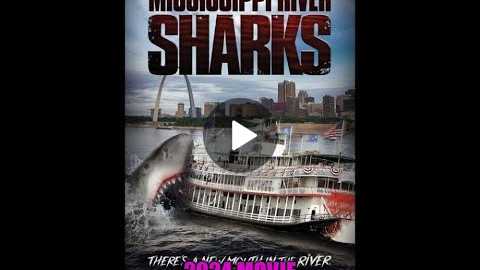Mississippi River Sharks 2017, Horror Movie Review, #23 in the series for 2024