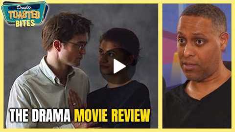 THE DRAMA MOVIE REVIEW | Double Toasted Bites