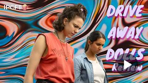 Drive-Away Dolls Movie Review | Ethan Coen's Solo Comedy!