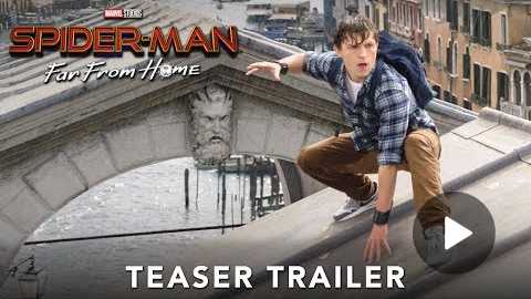 SPIDER-MAN: FAR FROM HOME - Official Teaser Trailer