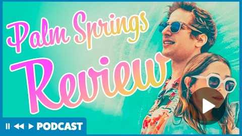 PALM SPRINGS Review - More Than Just Another Romantic Comedy | Pause Rewind Play
