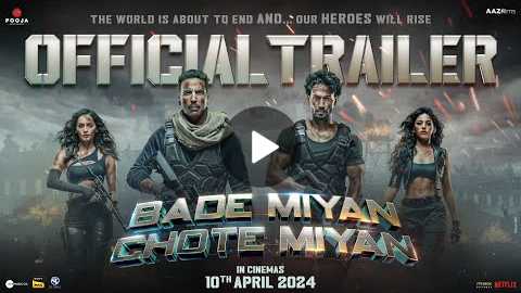 Bade Miyan Chote Miyan-Official Hindi Trailer | Akshay, Tiger, Prithviraj | AAZ |In Cinemas 10th Apr