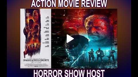 Dragged Across Concrete: Action Movie Review (Some Spoilers) - Horror Show Host