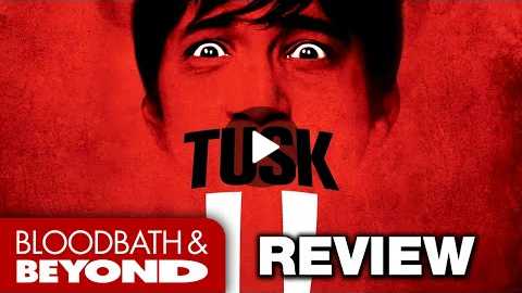Tusk (2014) - Movie Review
