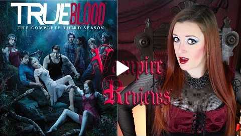 Vampire Reviews: True Blood - Season 3
