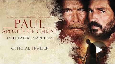 Paul, Apostle of Christ: Official Trailer | Now Playing