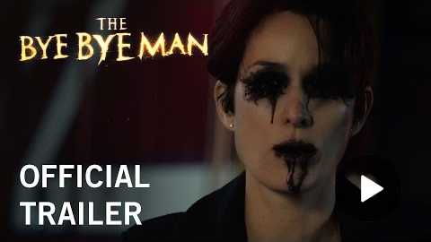The Bye Bye Man | Official Trailer | Own It Now On Digital HD, Blu-ray & DVD