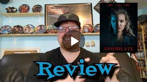 Assimilate Movie Review - Horror - Sci-Fi - Thriller