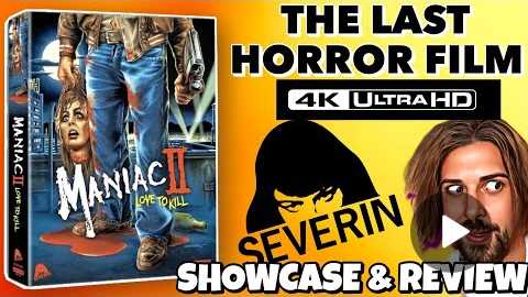 MANIAC 2 *The Last Horror FIlm* Severin 4k UHD Release and Review | Planet CHH