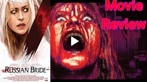 The Russian Bride (2019) Horror Movie Review
