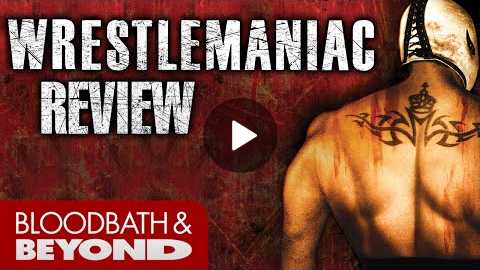 Wrestlemaniac (2006) - Movie Review
