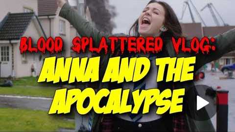 Anna And The Apocalypse (2018) - Blood Splattered Vlog (Horror Movie Review)