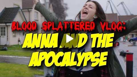 Anna And The Apocalypse (2018) - Blood Splattered Vlog (Horror Movie Review)