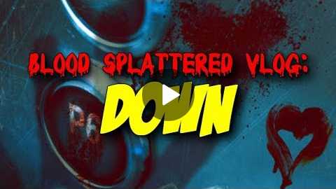 Hulu's Into The Dark: Down (2019) - Blood Splattered Vlog (Horror Movie Review)