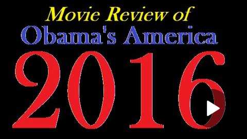 Movie Review of '2016: Obama's America' by Dinesh D'Souza