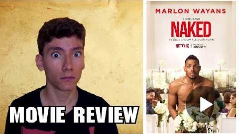 Naked [Netflix Comedy Movie Review]