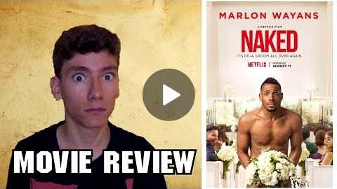 Naked [Netflix Comedy Movie Review]