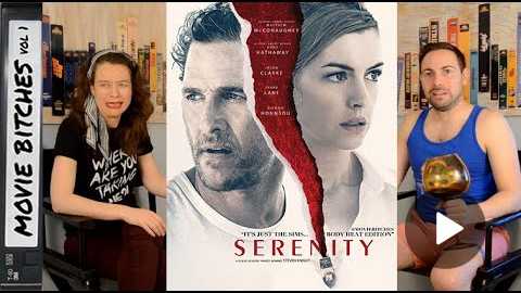Serenity (2018) | Movie Review | MovieBitches Ep 215