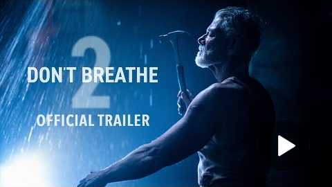 DONT BREATHE 2 - Official Trailer (HD) | Exclusively In Movie Theaters August 13