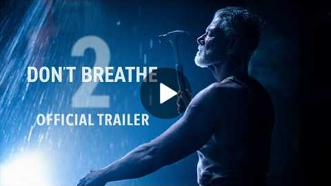 DONT BREATHE 2 - Official Trailer (HD) | Exclusively In Movie Theaters August 13