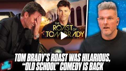 The Roast Of Tom Brady Was FANTASTIC, 'Old School' Comedy Is All The Way Back?! | Pat McAfee Reacts