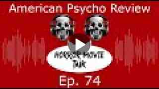 American Psycho Review - Horror Movie Talk Podcast - Episode 74