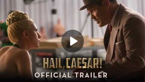 Hail, Caesar! - Official Trailer (HD)