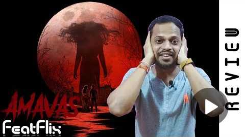 Amavas (2019) Bollywood Horror, Thriller Movie Review In Hindi | FeatFlix