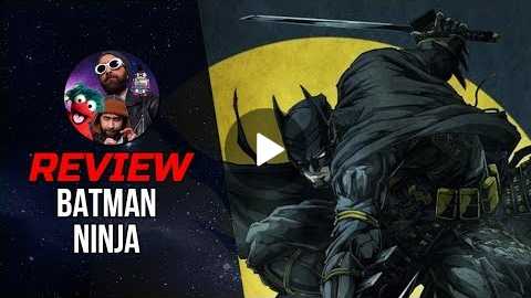 BATMAN NINJA (2018) Movie Review