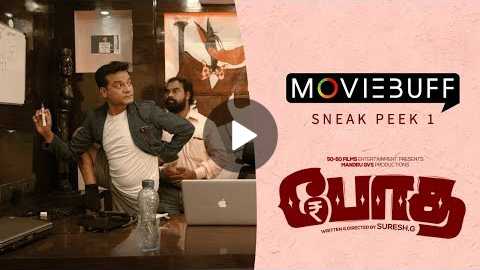 Bodha - Moviebuff Sneak Peek | Mippu, Uhayabanuin, Vicky, Vinoth | Suresh G | Siddharth Vipin