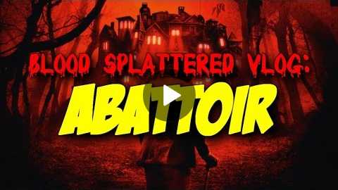 Abattoir (2016) - Blood Splattered Vlog (Horror Movie Review)