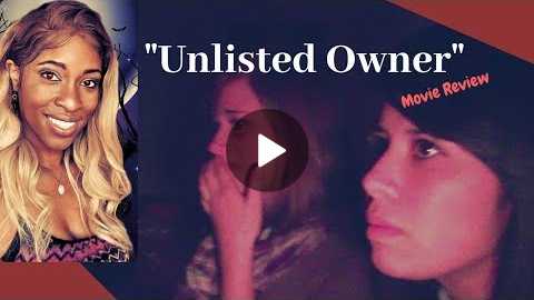 Unlisted Owner- Horror Movie Review