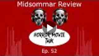 Midsommar Review - Horror Movie Talk Podcast - Episode 52