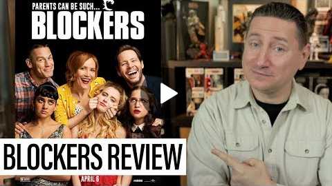 Blockers Movie Review