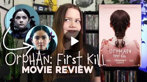 Orphan: First Kill (2022) Horror Movie Review