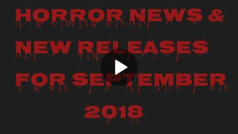 Horror Movie News and New Releases Of September