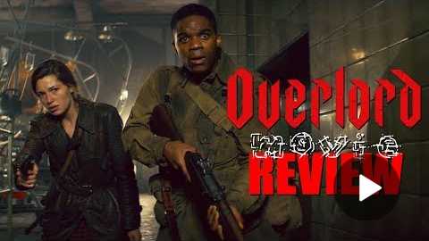Overlord (2018) Movie Review