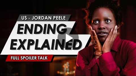Us Ending Explained | Full Twist Spoiler Talk Review & Things You Missed In The Jordan Peele Horror