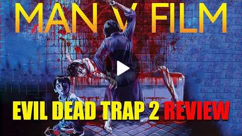 Evil Dead Trap 2 | 1992 | Movie Review | 88 Films | Horror | Shiry no wana 2: Hideki