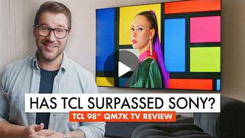 TCL Shakes Up Premium TV Market! TCL QM7K Review TCL Shakes Up Premium TV Market! TCL QM7K Review