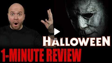 HALLOWEEN (2018) - One Minute Movie Review